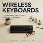 Wireless Keyboards: A Complete Guide to Choosing, Using, and Maintaining the Right One