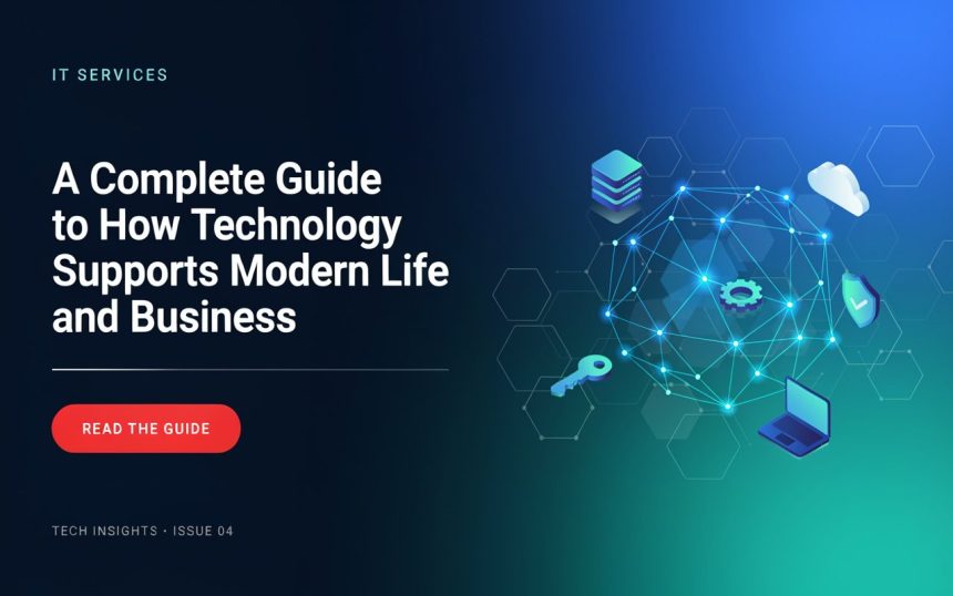 IT Services: A Complete Guide to How Technology Supports Modern Life and Business