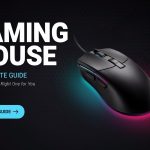 Gaming Mouse: A Complete Guide to Choosing the Right One for You