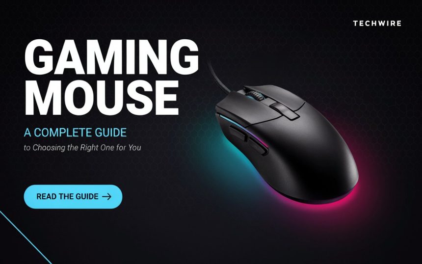Gaming Mouse: A Complete Guide to Choosing the Right One for You