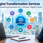 Digital Transformation Services: Empowering Businesses for a Smarter Digital Future