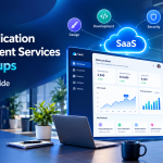 SaaS Application Development Services for Startups: A Complete Guide