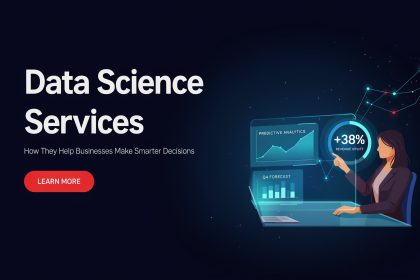 Data Science Services: How They Help Businesses Make Smarter Decisions